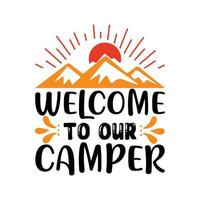 Welcome to our camper  Vector illustration with hand-drawn lettering on texture background prints and posters. Calligraphic chalk design