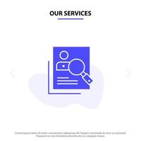 nuestros servicios empleado hr caza humana recursos personales currículum búsqueda icono de glifo sólido plantilla de tarjeta web vector