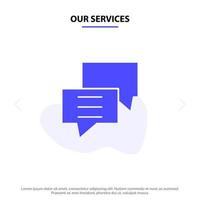 nuestros servicios burbujas chat cliente discutir grupo glifo sólido icono plantilla de tarjeta web vector