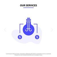 nuestros servicios bombilla idea solución dólar glifo sólido icono plantilla de tarjeta web vector