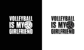 Volleyball Quote T shirt design, typography vector