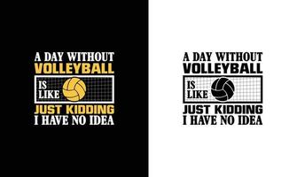 Volleyball Quote T shirt design, typography vector