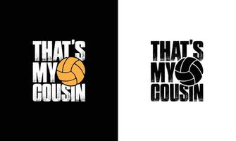 Volleyball Quote T shirt design, typography vector