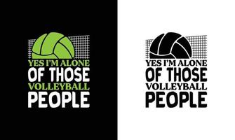 Volleyball Quote T shirt design, typography vector