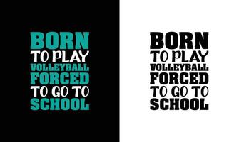 Volleyball Quote T shirt design, typography vector