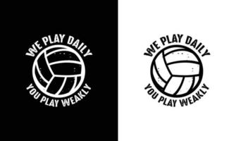 Volleyball Quote T shirt design, typography vector