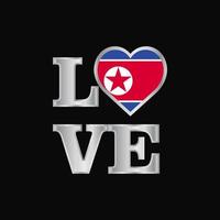 Love typography Korea North flag design vector beautiful lettering