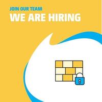 Join Our Team Busienss Company Firewall protected We Are Hiring Poster Callout Design Vector background