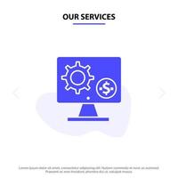 Our Services Generator Monitor Screen Setting Gear Money Solid Glyph Icon Web card Template vector