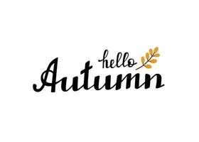 HELLO AUTUMN handwritten lettering. Autumn decorative element. Vector illustration in Doodle style.