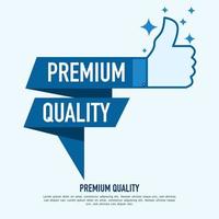 premium quality blue color label with thumbs up. A badge to mark the best product or item with approved quality. web banner illustration element. vector promotion icon