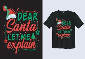 Querido Papá Noel, déjame explicarte: diseño de camisetas de tipografía vintage de Navidad, plantillas de diseño de camisetas de Navidad. vector