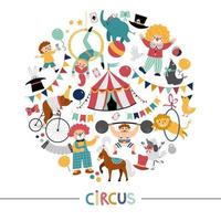 marco redondo vectorial con personajes de circo, objetos. diseño de plantillas de tarjetas de espectáculos callejeros para pancartas, invitaciones con animales, carpa, artista. linda ilustración de elementos del festival con payasos vector