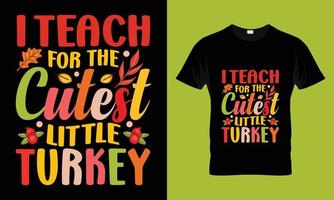 i teach for the cutest turkey vector