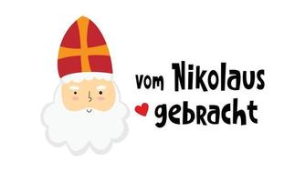 Von Nikolaus Gebracht. traducción del alemán traída por nicholas. lindo mensaje para niños de san nicolás. S t. cara de mella dulce anciano obispo con barba y sombrero con cruz. ilustración vectorial vector