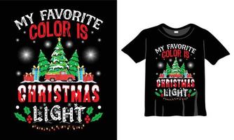 My favorite color is Christmas light T-Shirt Design. Christmas T-Shirt Design for Christmas Celebration. Good for Greeting cards, t-shirts, mugs, and gifts. For Men, Women, and Baby clothing vector