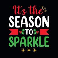 It's the season to sparkle - Christmas quotes typographic design vector