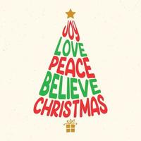 Joy love peace believe Christmas - Christmas quotes typographic design vector
