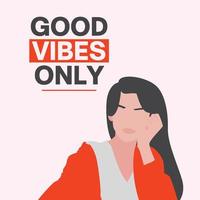 Good vibes only positive quote with girl character vector