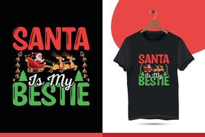 santa is my bestie - diseño de camiseta de tipografía de navidad para fiesta de navidad de suéter feo. decoración navideña con árbol de navidad, santa, textos de pan de jengibre y adornos. impresión, fondo de ilustración vectorial. vector