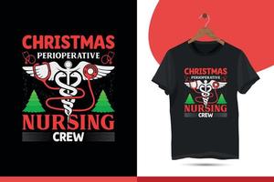 Christmas perioperative nursing crew. Christmas T-shirt Design for Nurse. Funny Nursing Shirt, Vector T-Shirt Design Template for Print.