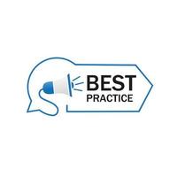 Best practice sign with megaphone. Practice, Business Concept. Modern style vector illustration.