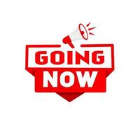Megaphone with Going now banner, modern vector design.