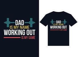 Dad is my name working out is my game illustrations for print-ready T-Shirts design vector