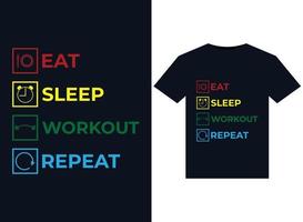 Eat Sleep Workout Repeat illustrations for print-ready T-Shirts design vector