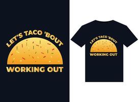 Let's Taco 'bout Working Out illustrations for print-ready T-Shirts design vector