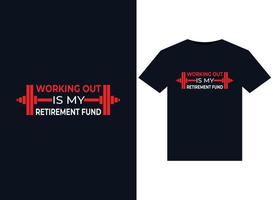 Working Out is My Retirement Fund illustrations for print-ready T-Shirts design vector