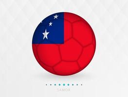 Football ball with Samoa flag pattern, soccer ball with flag of Samoa national team. vector