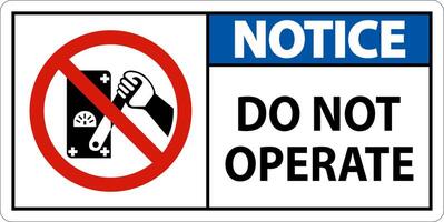 Do Not Operate Sign On White Background vector