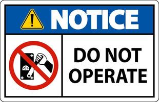 Do Not Operate Sign On White Background vector