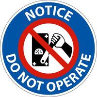 Do Not Operate Sign On White Background vector