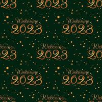 New Year's pattern welcome 2023 gold inscription on dark green background vector