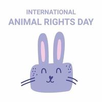 Animal rights day vector card with cute bunny. International day of animal rights concept. Cute rabbit illustration and slogan