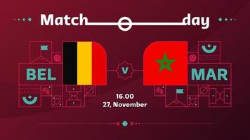 belgium morocco match Football 2022. 2022 World Football Competition championship match versus teams intro sport background, championship competition poster, vector illustration