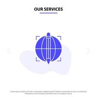 Our Services Focus Target Globe Success Solid Glyph Icon Web card Template vector