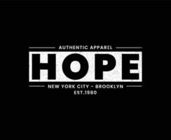 Hope Typography Vector T-shirt Design