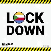 Coronavirus Comoros Lock DOwn Typography with country flag Coronavirus pandemic Lock Down Design vector