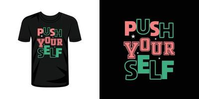 Push yourself to be great  typography t-shirt design vector