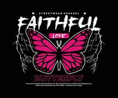 Modern abstract Faithful typography slogan butterfly print. In heavy metal style, stylish print for streetwear, print for t-shirts and hoodies, isolated on black background vector