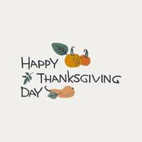 Thanksgiving Day greeting card design. Hand lettering decorated vector