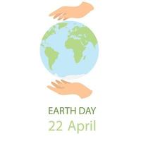 Earth day, 22 April. Two hand protect earth. Vector illustration.