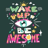 Wake up Be awesome quote hand drawn lettering vector