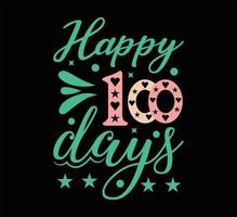 Happy 100 days t shirt design vector