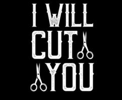 I will cut you Vintage barbershop Quotes, labels, badges, logos. Layered. Text is on separate layer. Isolated on black background vector