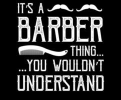 It's Barber thing Vintage barbershop Quotes, labels, badges, logos. Layered. Text is on separate layer. Isolated on black background vector