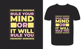 Rule your mind or it will rule you quotes T-shirt design, Print template, quote t-shirt design vector